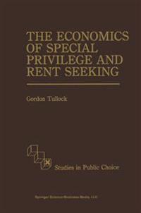 The Economics of Special Privilege and Rent Seeking
