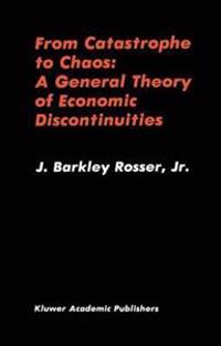 From Catastrophe to Chaos: A General Theory of Economic Discontinuities