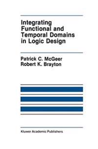 Integrating Functional and Temporal Domains in Logic Design