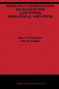Frequency Compensation Techniques for Low-Power Operational Amplifiers