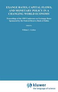 Exchange Rates, Capital Flows, and Monetary Policy in a Changing World Economy