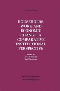 Households, Work and Economic Change: A Comparative Institutional Perspective