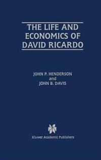 The Life and Economics of David Ricardo