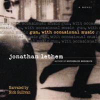 Lethem, J: GUN W/OCCASIONAL MUSIC M