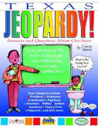 Texas Jeopardy!: Answers & Questions about Our State!