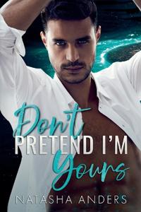 Don't Pretend I'm Yours