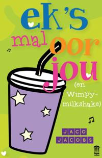 Ek’s mal oor jou (en Whimpy milkshake)