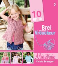 Brei saam met Vrouekeur 5: Meisietruie
