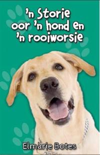 ’n Storie van ’n hond en ’n rooiworsie