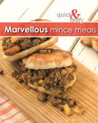 Quick and Tasty 3: Marvellous Mince Meals
