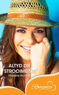 Altyd die strooimeisie