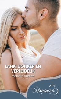 Lank, donker en verleidelik