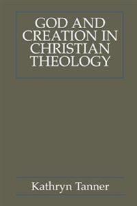 God and Creation in Christian Theology
