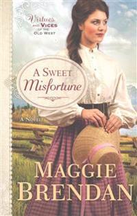 A Sweet Misfortune – A Novel