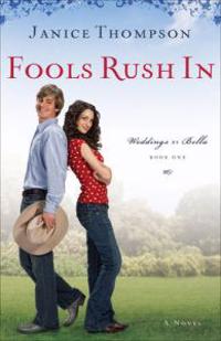 Fools Rush In A Novel