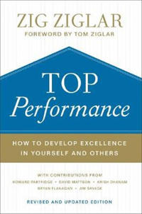 Top Performance – How to Develop Excellence in Yourself and Others