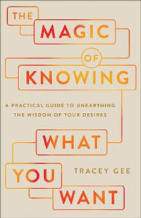The Magic of Knowing What You Want