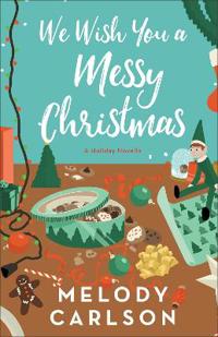 We Wish You a Messy Christmas