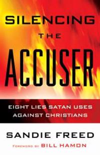 Silencing the Accuser – Eight Lies Satan Uses Against Christians