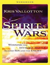 Spirit Wars Workbook – Winning the Invisible Battle Against Sin and the Enemy