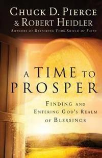 A Time to Prosper – Finding and Entering God`s Realm of Blessings