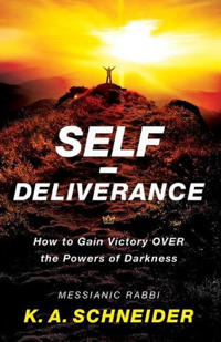 Self–Deliverance – How to Gain Victory over the Powers of Darkness