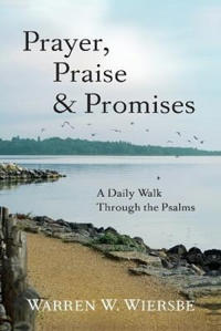Prayer, Praise & Promises – A Daily Walk Through the Psalms