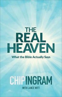 The Real Heaven – What the Bible Actually Says