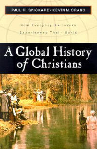 A Global History of Christians – How Everyday Believers Experienced Their World