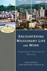 Encountering Missionary Life and Work – Preparing for Intercultural Ministry