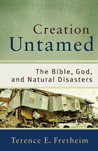 Creation Untamed – The Bible, God, and Natural Disasters