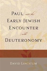 Bokomslag för "Paul and the Early Jewish Encounter with Deuteronomy"