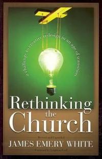 Rethinking the Church – A Challenge to Creative Redesign in an Age of Transition