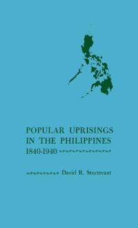 Popular Uprisings in the Philippines, 1840-1940