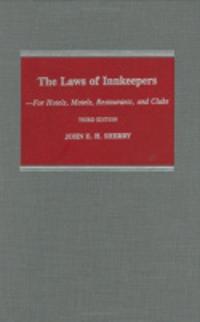 Study Guide to John E. H. Sherry, "the Laws of Innkeepers, Third Edition"