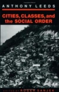 Cities, Classes, and the Social Order