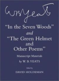 "In the Seven Woods" and "The Green Helmet and Other Poems"