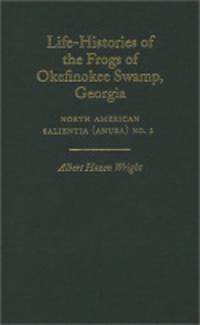 Life-Histories of the Frogs of Okefinokee Swamp, Georgia