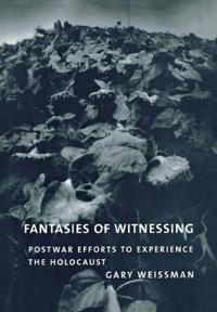 Fantasies of Witnessing