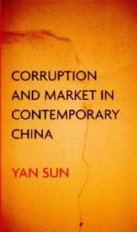Bokomslag för "Corruption and Market in Contemporary China"