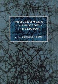 Prolegomena to a Philosophy of Religion