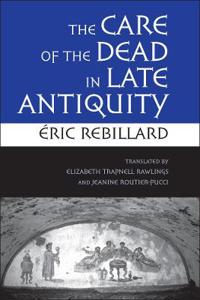 Kirjan kansi "The Care of the Dead in Late Antiquity"