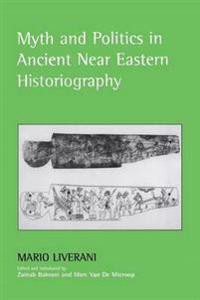 Kirjan kansi "Myth and Politics in Ancient Near Eastern Historiography"