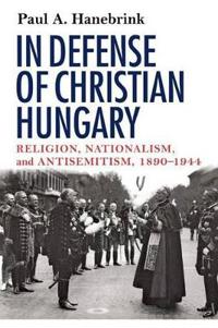In Defense of Christian Hungary