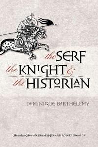 Bokomslag för "The Serf, the Knight, and the Historian"