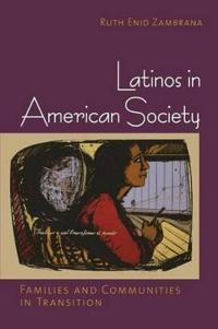 Bokomslag för "Latinos in American Society"