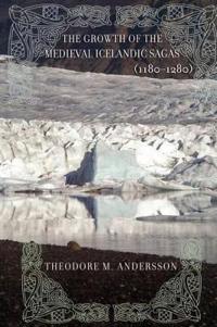 The Growth of the Medieval Icelandic Sagas (1180–1280)