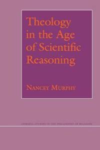 Bokomslag för "Theology in the Age of Scientific Reasoning"