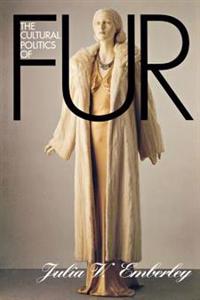 Bokomslag för "The Cultural Politics of Fur"