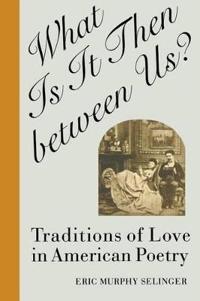 What Is It Then Between Us?